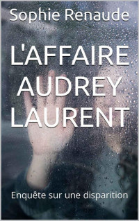 Renaude, Sophie — L'affaire Audrey Laurent