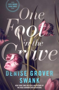 Denise Grover Swank  — One Foot in the Grave