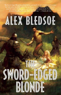 Alex Bledsoe — The Sword-Edged Blonde