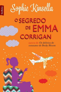 Sophie Kinsella — O Segredo De Emma Corrigan