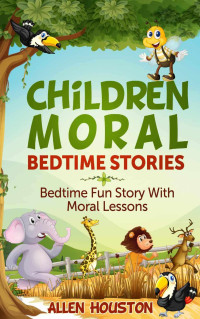 Allen Houston — Children Moral Bedtime Stories: