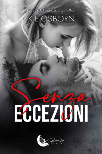 K E Osborn — Senza eccezioni (Italian Edition)
