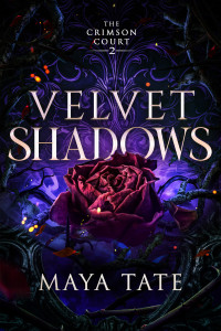 Maya Tate — Velvet Shadows: The Crimson Court Book 2