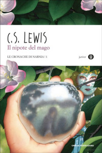 C. S. Lewis [Lewis, C. S.] — Il nipote del mago