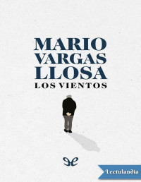 Mario Vargas Llosa — LOS VIENTOS