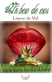 López de Val — Un beso de esos