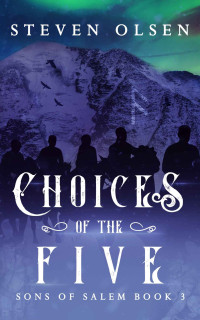Steven Olsen — Choices of the Five