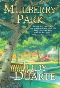 Judy Duarte [Duarte, Judy] — Mulberry Park