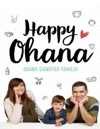 Happy Ohana — Ohana Significa Familia