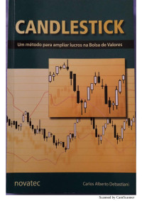 Carlos Alberto Debastiani — Candlestick: um Método Para Ampliar Lucros na Bolsa de Valores