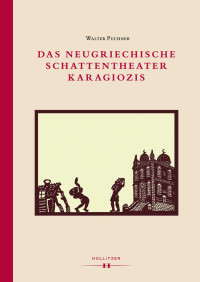 Walter Puchner — Das neugriechische Schattentheater Karagiozis