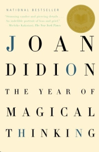 Didion, Joan — The Year of Magical Thinking