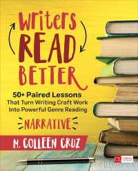 M. Colleen Cruz; — Writers Read Better: Narrative