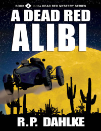 RP Dahlke — A Dead Red Alibi (The Dead Red Mystery Series, Book 4)