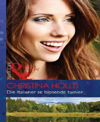 Christina Hollis — Die Italianer se blosende tuinier (M&B)