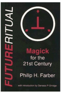 Philip H. Farber — FUTURERITUAL: Magick for the 21st Century