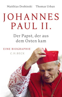 Matthias Drobinski;Thomas Urban; — Johannes Paul II.