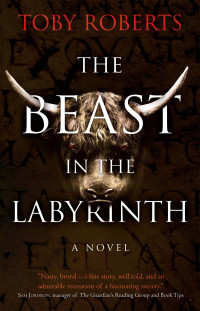 Toby Roberts — The Beast in the Labyrinth