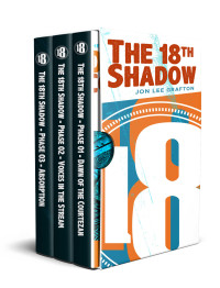 Jon Lee Grafton — The 18th Shadow: Phases 01 > 30