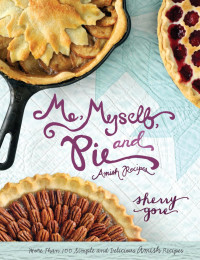 Sherry Gore; — Me, Myself, and Pie