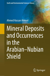 Ahmed Hassan — Mineral Deposits and Occurrences in the Arabian–Nubian Shield