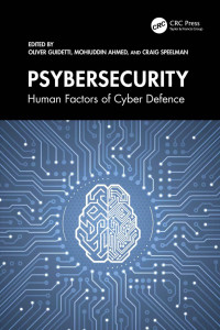 Oliver Guidetti & Mohiuddin Ahmed & Craig Speelman — Psybersecurity; Human Factors of Cyber Defence