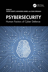 Oliver Guidetti — Psybersecurity： Human Factors of Cyber Defence