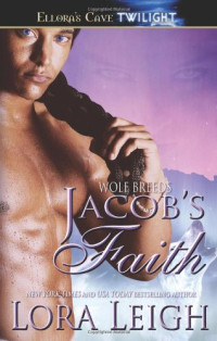 Lora Leigh — Jacob's Faith