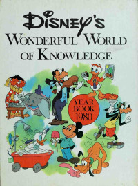 Clarke, Robert B. publisher — Disney's wonderful world of knowledge - 1980 yearbook