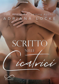 Adriana Locke — Scritto nelle cicatrici (Italian Edition)