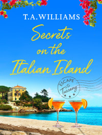 T.A. Williams — Secrets on the Italian Island