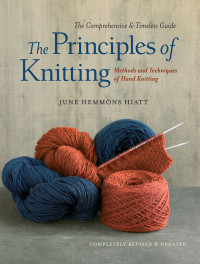 June Hemmons Hiatt — The Principles of Knitting