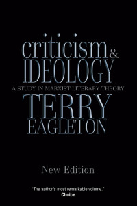 Terry Eagleton; — Criticism and Ideology