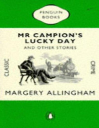 Margery Allingham — Mr. Campion's Lucky Day & Other Stories