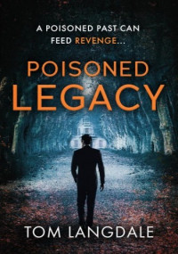 Tom Langdale — Poisoned Legacy