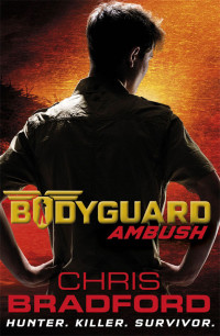 Chris Bradford — Bodyguard: Ambush (Book 3)