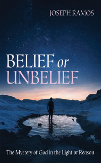 Joseph Ramos; — Belief or Unbelief