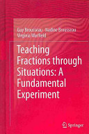Guy Brousseau, Virginia McShane Warfield — Teaching Fractions through Situations: A Fundamental Experiment