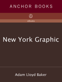 Adam Lloyd Baker — New York Graphic