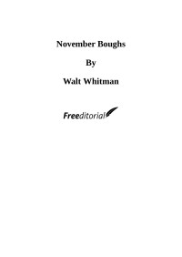 Walt Whitman — November Boughs