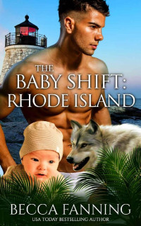 Fanning, Becca — Rhode Island (The Baby Shift 10)