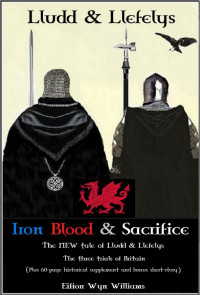 Eifion Wyn Williams [Williams, Eifion Wyn] — Iron Blood & Sacrifice (Lludd & Llefelys)