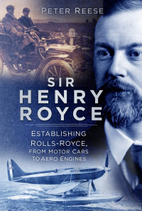 Peter Reese — Sir Henry Royce