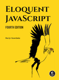 Marijn Haverbeke — Eloquent Javascript, 4th Edition