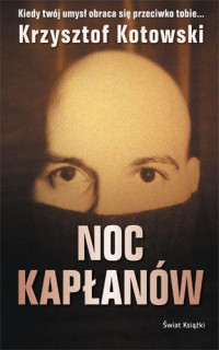 KOTOWSKI KRZYSZTOF — Noc kapłanow