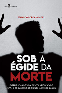 Eduardo Lopes Salatiel; — Sob a gide da morte