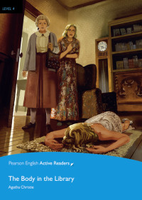 Agatha Christie — The Body in the Library - Pearson English Active Readers: Level 4（掃描版）