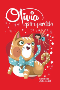Laura Vaqué & Montserrat Casas — Olivia y el gatito perdido