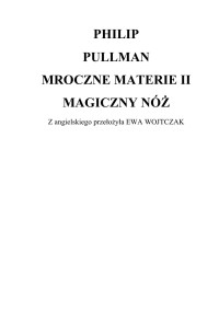 Philip Pullman — Philip Pullman - Mroczne materie 02 - Magiczny nóż