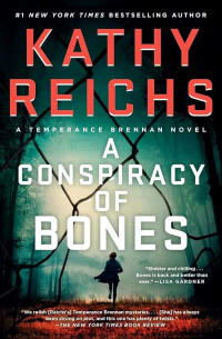 Reichs, Kathy — Temperance Brennan 19-A Conspiracy of Bones